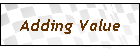 Adding Value